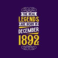 le réel Légende sont née dans décembre 1892. née dans décembre 1892 rétro ancien anniversaire vecteur