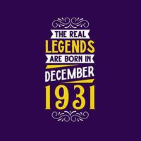 le réel Légende sont née dans décembre 1931. née dans décembre 1931 rétro ancien anniversaire vecteur