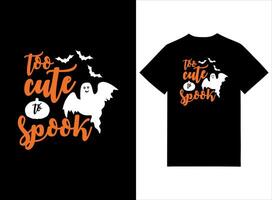 Halloween T-shirt conception - aussi mignonne à effrayer vecteur