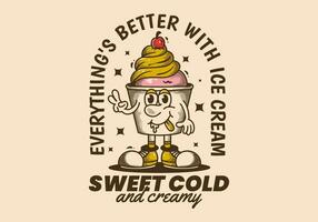 sucré du froid et crémeux, toutes les choses mieux avec la glace crème. mascotte personnage illustration de la glace crème tasse vecteur