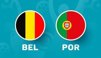 belgique vs portugal ronde de 16 match, illustration vectorielle du championnat d'europe de football 2020. match de championnat de football 2020 contre équipe intro sport background vecteur