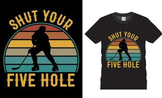 fermer votre cinq trou - la glace le hockey T-shirt conception vecteur illustration