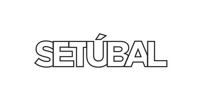 setúbal dans le le Portugal emblème. le conception Caractéristiques une géométrique style, vecteur illustration avec audacieux typographie dans une moderne Police de caractère. le graphique slogan caractères.