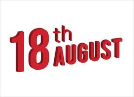 18e août , du quotidien calendrier temps et Date programme symbole. moderne conception, 3d le rendu. blanc Contexte. vecteur