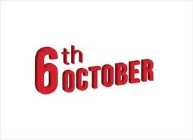 6e octobre , du quotidien calendrier temps et Date programme symbole. moderne conception, 3d le rendu. blanc Contexte. vecteur