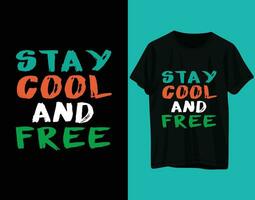 rester cool et gratuit typographie T-shirt conception vecteur