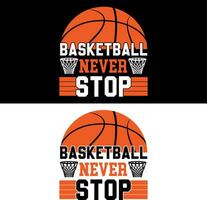 basketball jamais arrêt. basketball T-shirt conception. vecteur