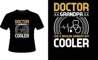 médecin grand-père comme une ordinaire grand-père mais glacière ou grand-père T-shirt conception ou grand-père journée t chemise conception vecteur