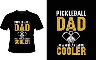 pickleball papa comme une ordinaire papa mais glacière ou papa papa T-shirt conception ou père journée t chemise conception vecteur