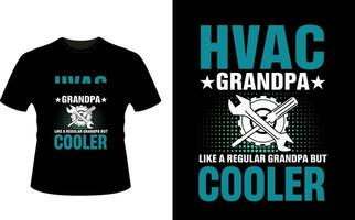 HVAC grand-père comme une ordinaire grand-père mais glacière ou grand-père T-shirt conception ou grand-père journée t chemise conception vecteur