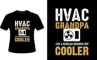 HVAC grand-père comme une ordinaire grand-père mais glacière ou grand-père T-shirt conception ou grand-père journée t chemise conception vecteur
