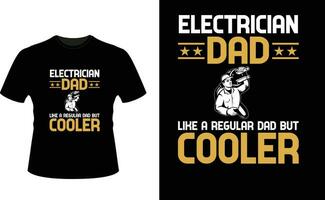 électricien papa comme une ordinaire papa mais glacière ou papa papa T-shirt conception ou père journée t chemise conception vecteur