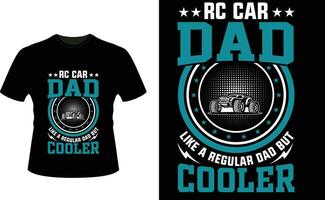 rc voiture papa comme une ordinaire papa mais glacière ou papa papa T-shirt conception ou père journée t chemise conception vecteur