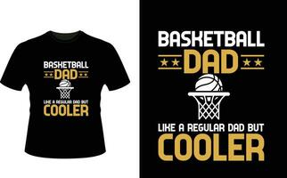 ballon de basket papa comme une ordinaire papa mais glacière ou papa papa T-shirt conception ou père journée t chemise conception vecteur