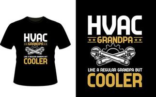 HVAC grand-père comme une ordinaire grand-père mais glacière ou grand-père T-shirt conception ou grand-père journée t chemise conception vecteur