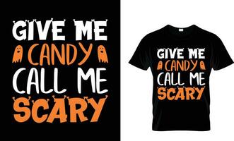 donner moi bonbons appel moi effrayant.vecteur Halloween t-shier conception. T-shirt conception vecteur