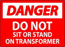 danger signe, faire ne pas asseoir ou supporter sur transformateur vecteur