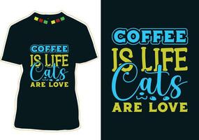 café est la vie chats sont aimer, café chat T-shirt conception vecteur