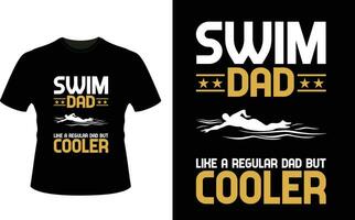 nager papa comme une ordinaire papa mais glacière ou papa papa T-shirt conception ou père journée t chemise conception vecteur