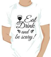 manger boisson et être effrayant-halloween T-shirt conception. Halloween vecteur pour T-shirt. Halloween T-shirt vecteur. Nouveau Halloween T-shirt