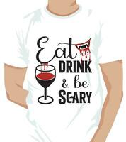 manger boisson et être effrayant-halloween T-shirt conception. Halloween vecteur pour T-shirt. Halloween T-shirt vecteur. Nouveau Halloween T-shirt