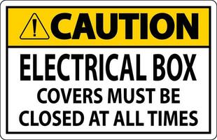 mise en garde signe électrique boîte couvertures doit être fermé à tout fois vecteur