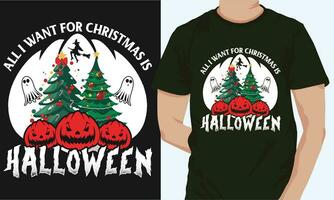 tout je vouloir pour Noël est Halloween Halloween T-shirt conception vecteur