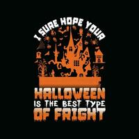 je Bien sur espérer votre Halloween est le meilleur type de la frayeur, Créatif Halloween t chemise conception vecteur