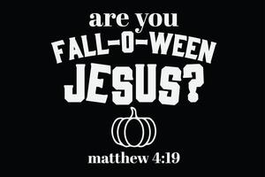 sont vous tomber o entre Jésus Matthieu 4.19 marrant Halloween T-shirt conception vecteur