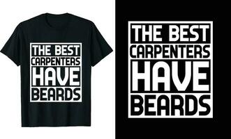 meilleur charpentiers avoir barbes marrant charpentiers longue manche T-shirt ou charpentiers t chemise conception ou barbes T-shirt conception vecteur