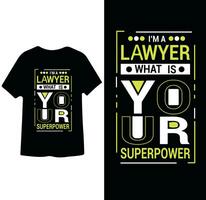 je suis une avocat quoi est votre superpuissance t chemise conception vecteur