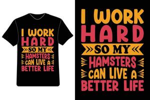 gratuit hamster T-shirt conception, typographie t chemise conception, mignonne hamster T-shirt, marrant hamster tee, hamster amoureux chemise, hamster graphique tee, gratuit t chemise conception vecteur