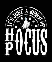c'est juste une bouquet de hocus pocus T-shirt conception vecteur