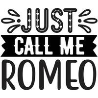 appelle moi juste Roméo vecteur