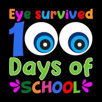 œil Survécu 100 journées de école. 100 journées école T-shirt conception. vecteur