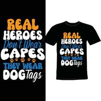 réel héros ne le fais pas porter capes elles ou ils porter chien Mots clés, meilleur chienchien Vêtements marrant chien tee graphique vecteur