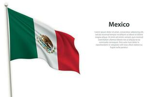 agitant drapeau de Mexique sur blanc Contexte. modèle pour indépendance journée vecteur