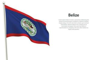 agitant drapeau de Belize sur blanc Contexte. modèle pour indépendance journée vecteur