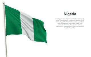 agitant drapeau de Nigeria sur blanc Contexte. modèle pour indépendance journée vecteur
