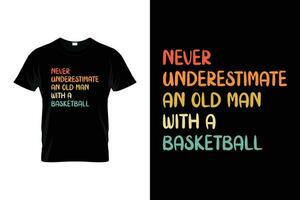 jamais sous-estimer un vieux homme avec une basketball marrant basketball cadeau T-shirt vecteur