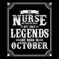 tout infirmière sont égal mais seulement légendes sont née dans, anniversaire cadeaux pour femmes ou Hommes, ancien anniversaire chemises pour épouses ou les maris, anniversaire t-shirts pour sœurs ou frère vecteur