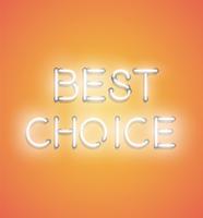 &#39;BEST CHOICE&#39; - Enseigne au néon réaliste, illustration vectorielle vecteur