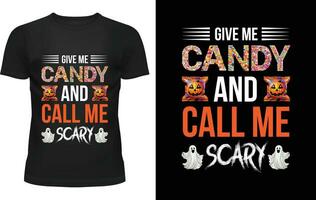 donner moi bonbons et appel moi effrayant, Halloween T-shirt conception. vecteur