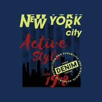 Nouveau york ville actif style graphique conception, typographie vecteur, illustration, pour impression t chemise, cool moderne style vecteur