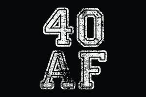 40 un F marrant 40e anniversaire T-shirt conception vecteur
