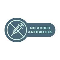 non ajoutée antibiotiques étiqueter. antibiotiques gratuit avec seringue badge. vecteur