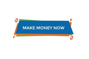 Nouveau faire argent maintenant site Internet, Cliquez sur bouton, niveau, signe, discours, bulle bannière, vecteur