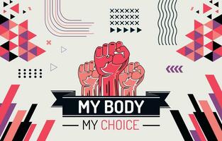 mon corps mon choix slogan. slogan pour manifestation affiche après le interdire sur avortements clinique bannière à soutien femmes autonomisation. féminisme concept placard. aux femmes droits vecteur