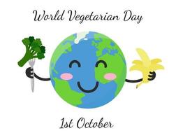 journée mondiale végétarienne. la terre mignonne drôle tient le brocoli et la banane vecteur