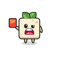 mascotte mignonne de tofu comme arbitre donnant un carton rouge vecteur
